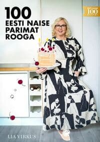  Lia Virkuse raamatu „100 Eesti Naise parimat rooga“ esitlus