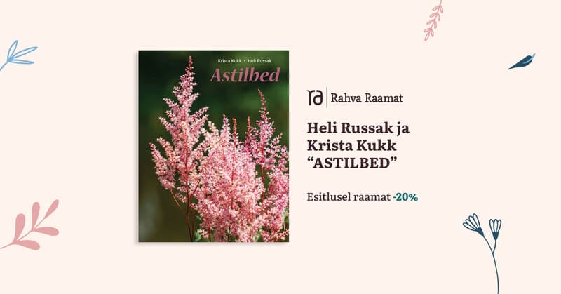 Heli Russaku ja Krista Kuke uue raamatu „Astilbed“ esitlus