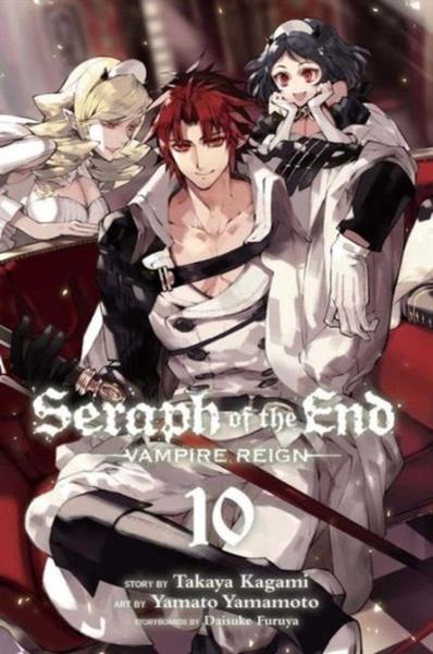 SERAPH OF THE END: VAMPIRE REIGN 10