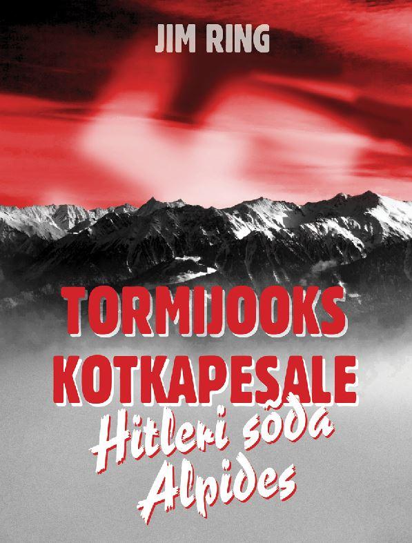 E-raamat: Tormijooks Kotkapesale. Hitleri sõda Alpides