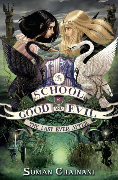 SCHOOL FOR GOOD AND EVIL: LAST EVER AFTER (BOOK 3)