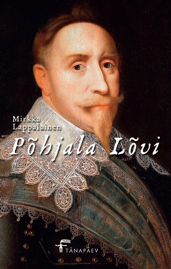 PÕHJALA LÕVI. GUSTAV II ADOLF I 1611-1632